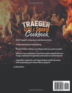 TRAEGER GRILL & SMOKER COOKBOOK: Complete Guide for Beginner to Master Traeger Wood Pellet Grill with Delicious, Affordable, & Easy Pitmaster Recipes | Smoker Cooking Bible for All Types of Meat
