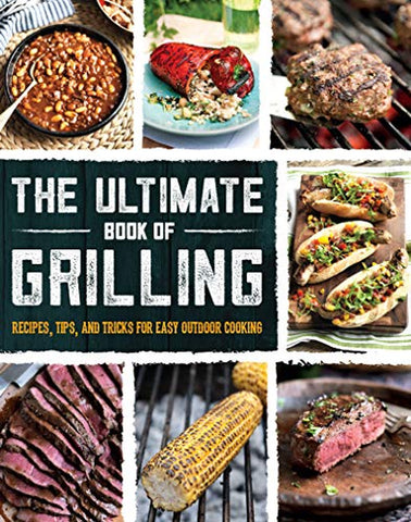 Image of The Ultimate Book of Grilling: Recipes, Tips, and Tricks for Easy Outdoor Cooking