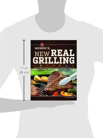 Image of Weber'S New Real Grilling: the Ultimate Cookbook for Every Backyard Griller