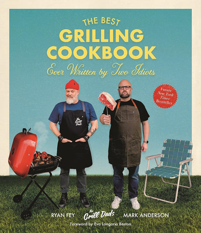 Image of The Best Grilling Cookbook Ever Written by Two Idiots