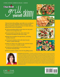 Char-Broil'S Grill Yourself Skinny (Creative Homeowner) 130 Delicious Grilling Recipes from Breakfast Pizza to Rack of Lamb, with Calories, Protein, Fat and Other Nutritional Facts for Each Recipe