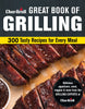 Char-Broil Great Book of Grilling: 300 Tasty Recipes for Every Meal: Delicious Appetizers, Meat, Veggies & More (Creative Homeowner) over 300 Mouthwatering Photos & Easy-To-Make Recipes for Your Grill