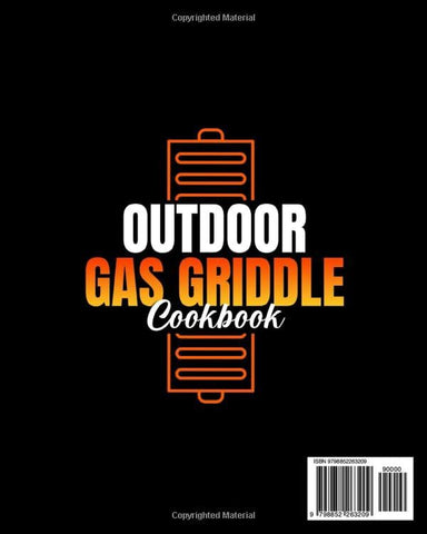 Image of Outdoor Gas Griddle Cookbook: the Ultimate Guide to Gas Griddle Mastery. 1500 Days of Tasty Recipes to Learn Pro Techniques, Elevate Marinades, and Delight Your Loved Ones with Irresistible Flavors