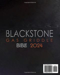 BLACKSTONE GAS GRIDDLE BIBLE: 2000 Days of Succulent and Juicy Recipes for Your Blackstone to Unlock Your Inner Grid Master. Tips and Tricks for Exceptional Cooking.