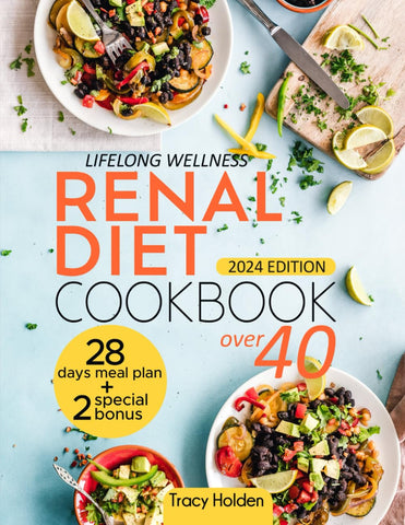 Image of Lifelong Wellness-Renal Diet Cookbook over 40: a Comprehensive Guide to Nurturing Your Kidneys with Flavorful and Easy-To-Make Recipes, Tips and Dietary Insights for a Vibrant, Healthier You