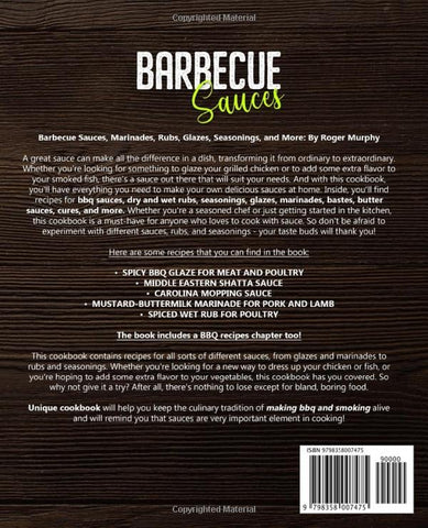 Image of Barbecue Sauces: Irresistible Sauces, Marinades, Rubs, Glazes, Seasonings, and More for Unique BBQ