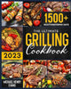 The Ultimate Grilling Cookbook: Prepare a Bliss for Your Taste Buds with Countless Easy, Scrumptious Recipes – Top Secret Cooking Hacks to Effortlessly Become Your Family’S Favorite Chef!